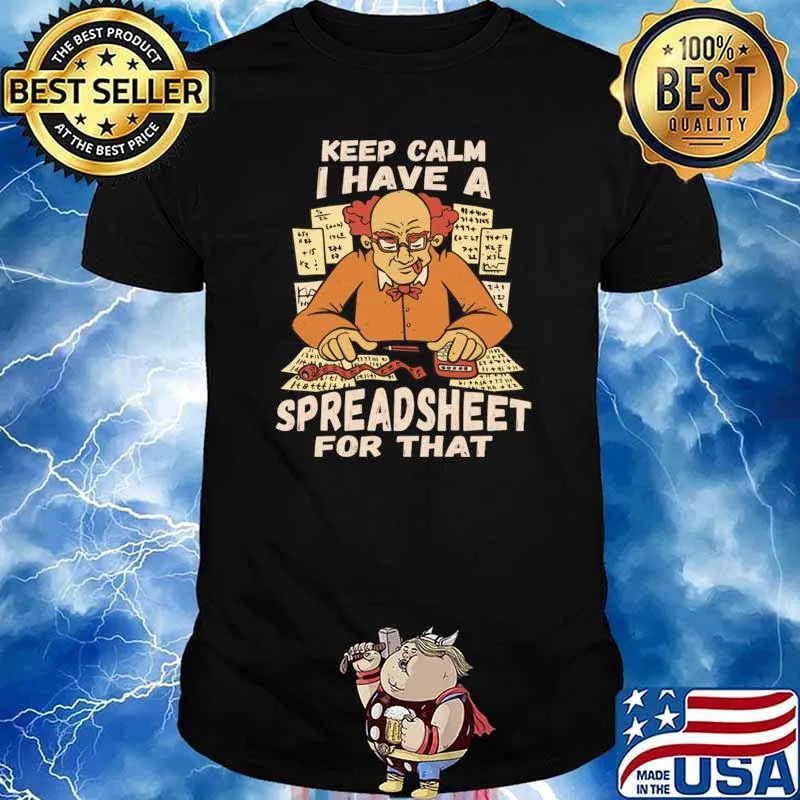 Keep calm I have a spreadsheet for that personal accountant T-Shirt