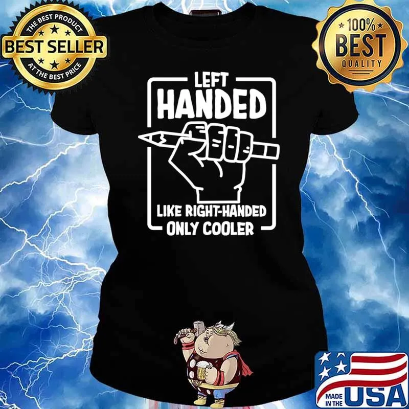 Left Handed Like Right-handed Only Cooler Pencil T-Shirt Ladies tee