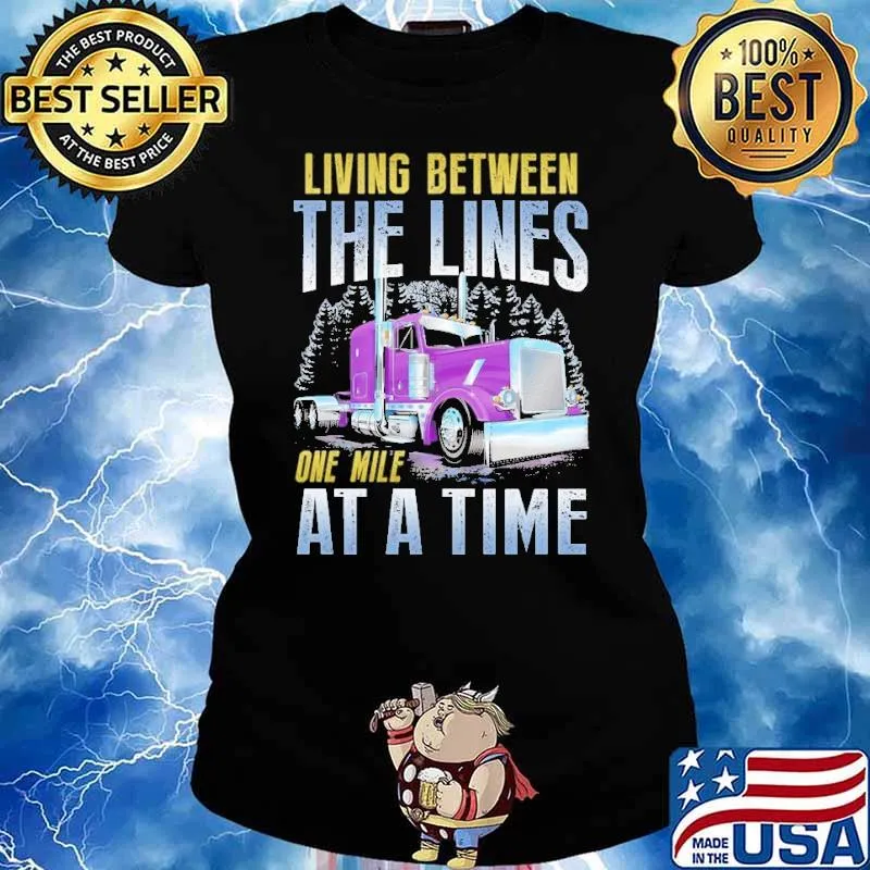 Living between the lines one mile at a time trucker s Ladies tee