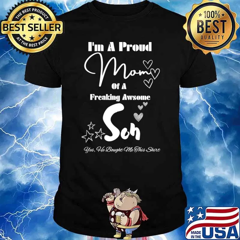 Mothers Day I'm A Proud Mom Of A Freaking Awesome Hearts Stars T-Shirt