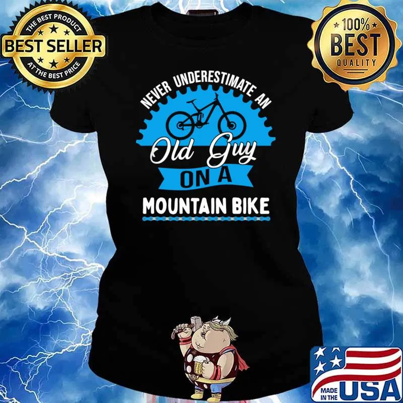 Never Underestimate An Old Guy On A Mountain Bike T-Shirt Ladies tee