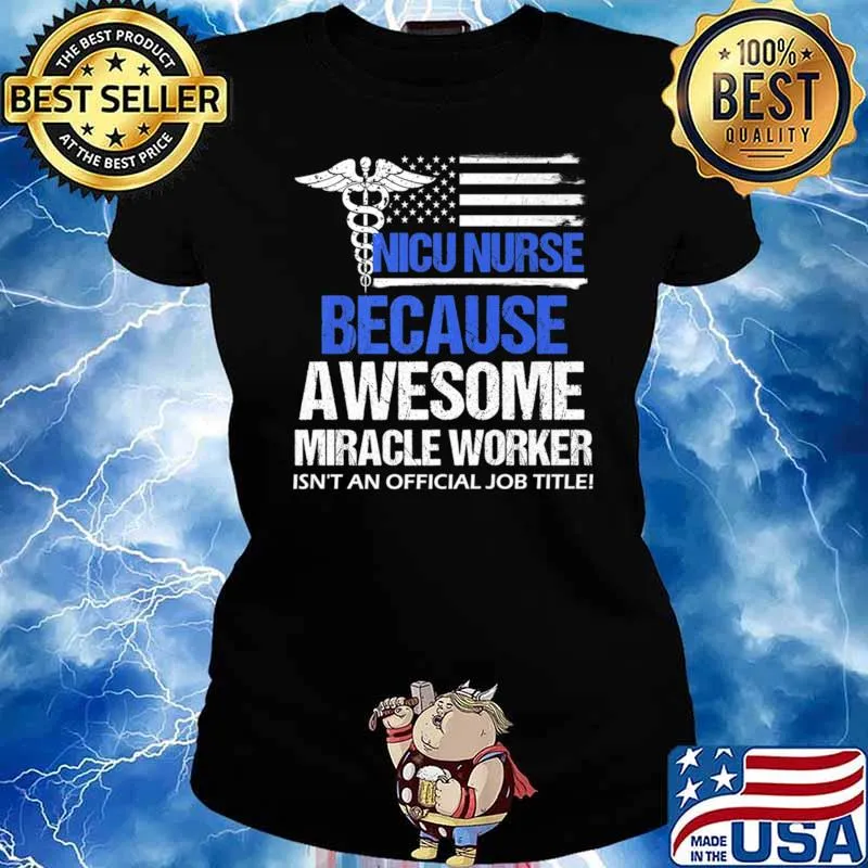 Nicu Nurse Because Awesome Miracle Worker Isn't An Official Job Title Distressed Flag T-Shirt Ladies tee