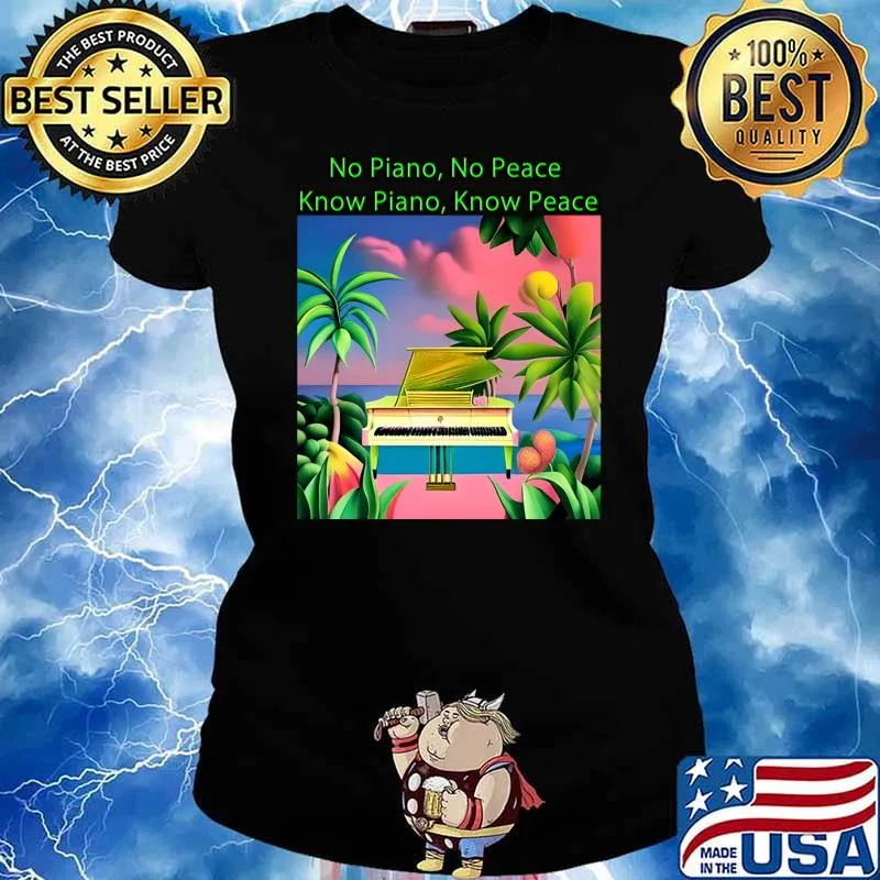 No Piano No Peace Know Piano Know Peace Palms Tree T-Shirt