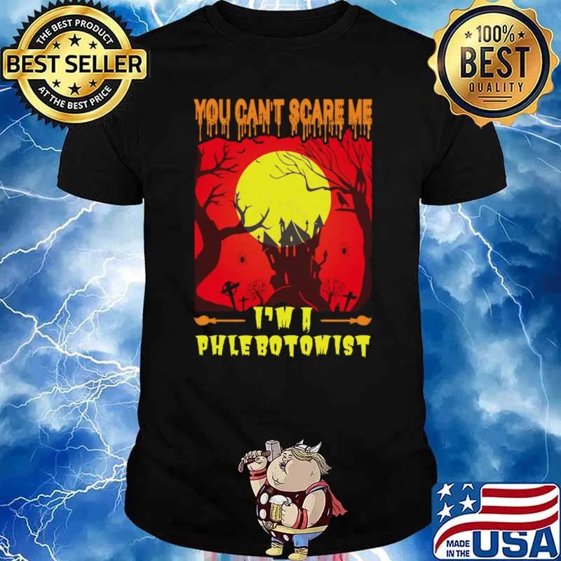 Phlebotomist can't scare me halloween haunted house full moon T-Shirt