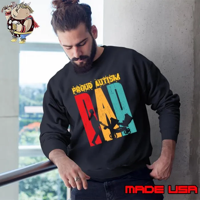 Proud Autism Dad I Autism Vintage T-Shirt Sweatshirt