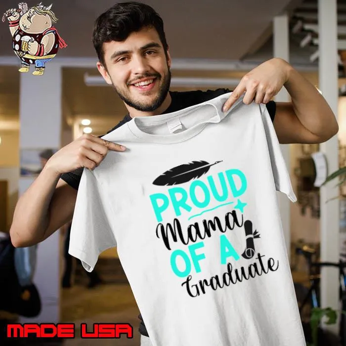 Proud Mama Of A Graduate Of 2023 T-Shirt Unisex