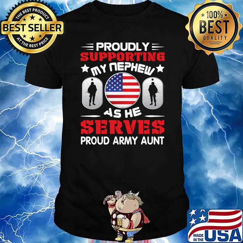 Proudly Supporting My Nephew As He Serves Army Aunt American Flag T-Shirt