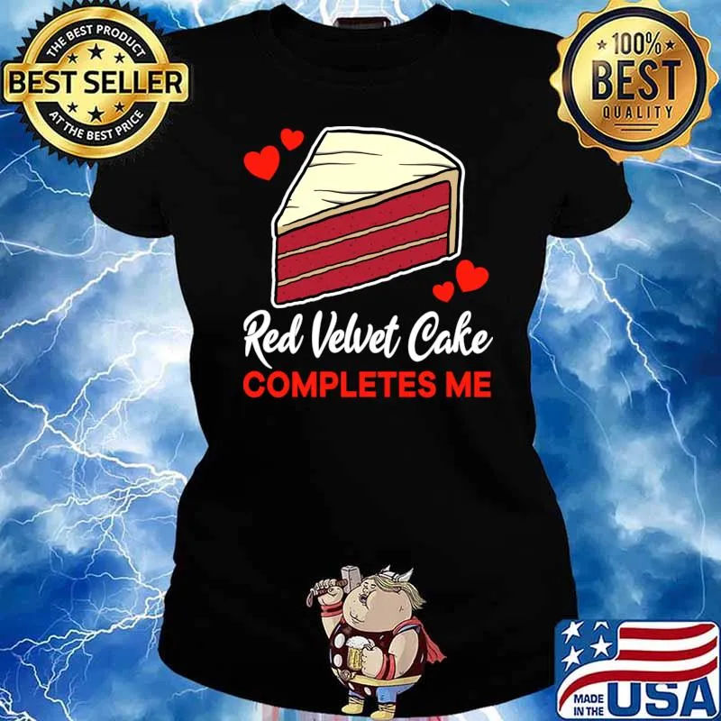 Red velvet cake completes me dessert hearts T-Shirt Ladies tee