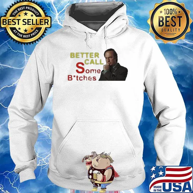 Saul Goodman Better Call Some Bitches 2023 Shirt