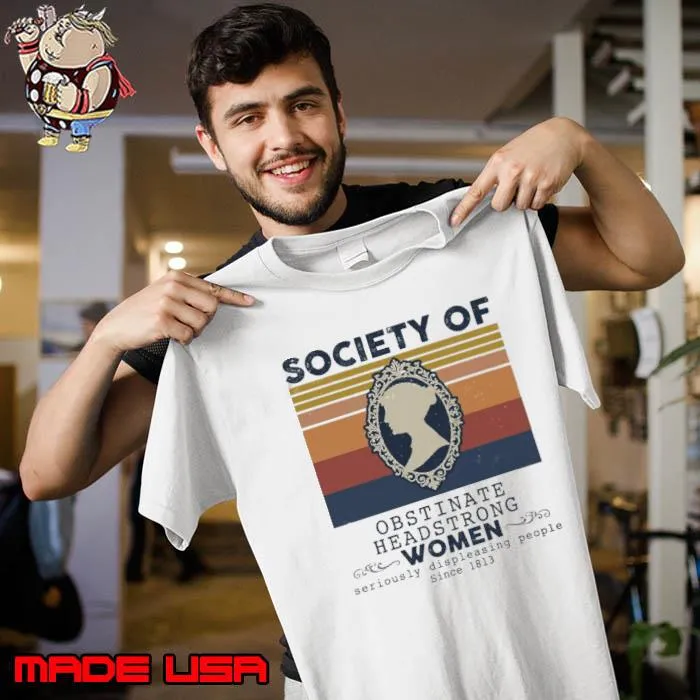 Society of obstinate headstrong women vintage shirt