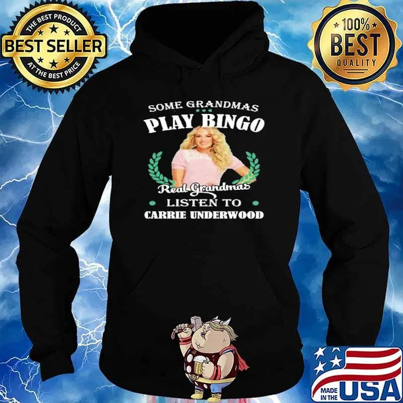 Some grandmas play bingo real grandmas listen to Carrie Underwood s Hoodie