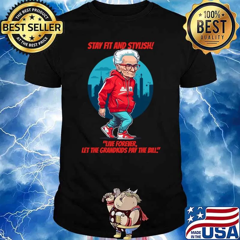 Stay fit and stylish old people in tracksuits live forever T-Shirt