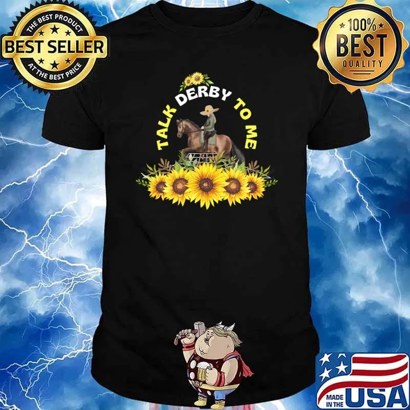 Talk Derby To Me Sunflower Decorations Derby Day T-Shirt Unisex