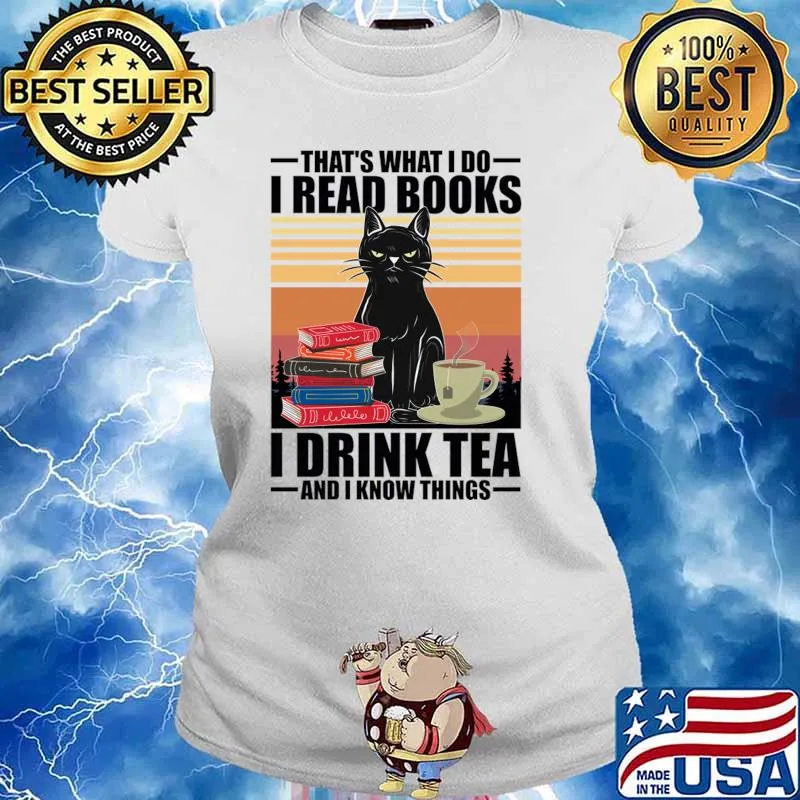 That's what i do i read books i drink tea and i know things black cat vintage T-Shirt Ladies tee