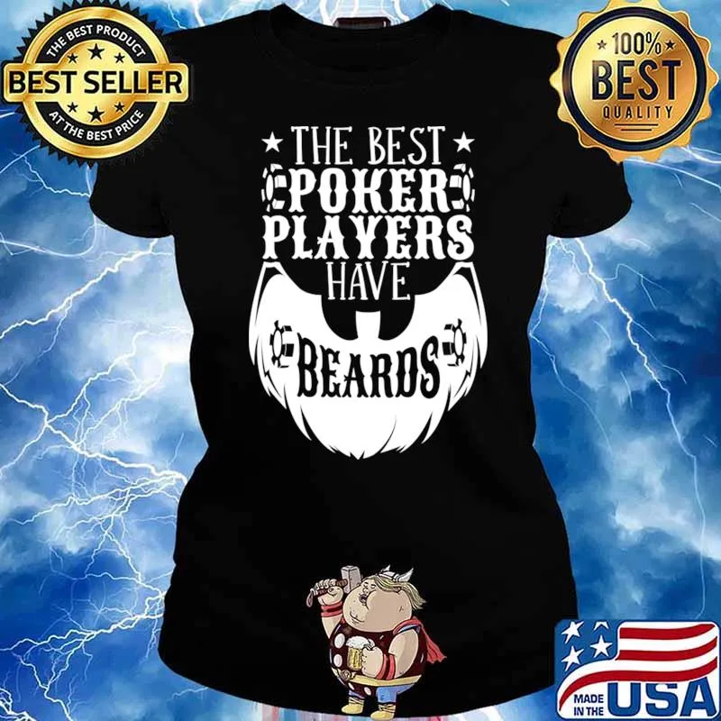 The Best Poker Players Have Beards Stars T-Shirt