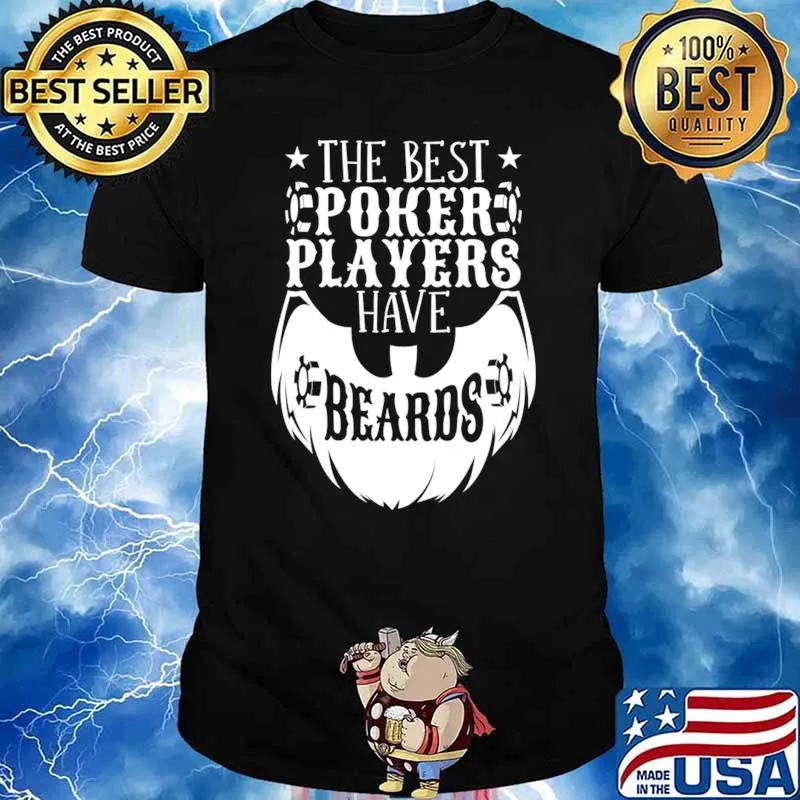 The Best Poker Players Have Beards Stars T-Shirt Unisex