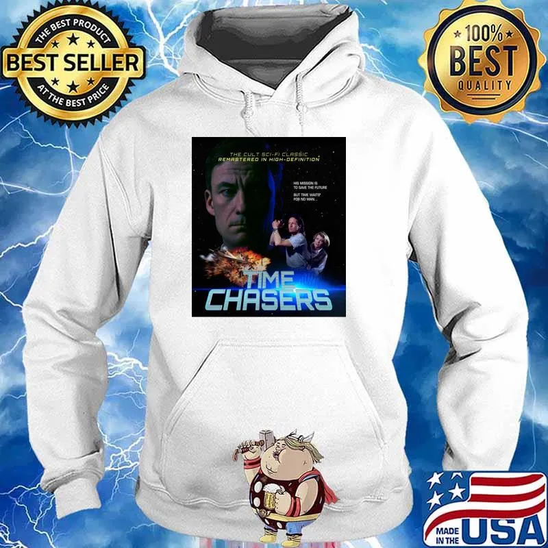 The Cult Sci-fi Classic Remastered In High-Definition Time Chasers T-Shirt Hoodie