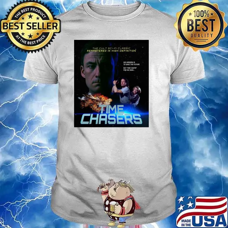 The Cult Sci-fi Classic Remastered In High-Definition Time Chasers T-Shirt Unisex