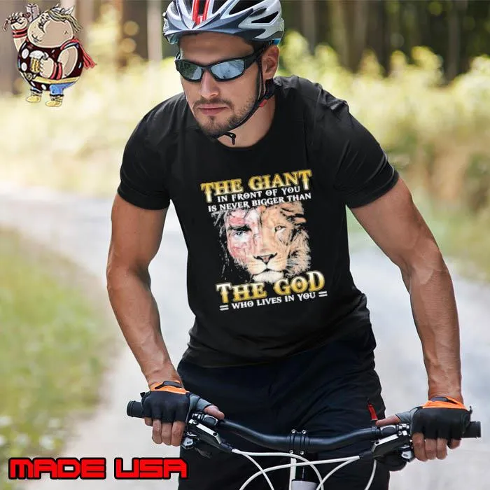 The Giant In Front Of You Is Never Bigger Than The God lion s Unisex