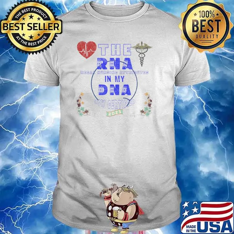 The RNA regal nursing attributes in my DNA now certified T-Shirt Unisex