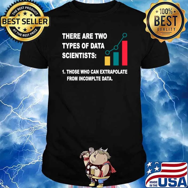 There Are Two Types Of Data Scientist Data Science Data Analyst T-Shirt