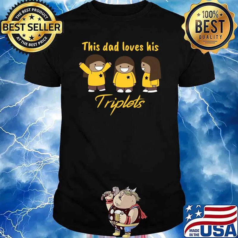 This dad loves his triplets three girls T-Shirt