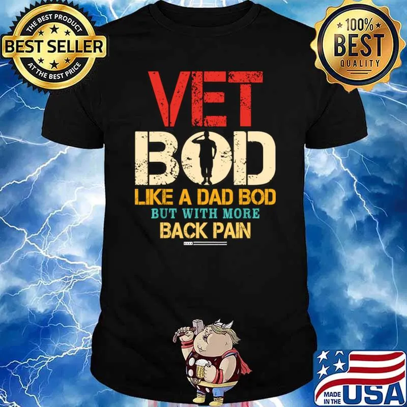 Vet Bod Like Dad Bod But More Back Pain Retro Vintage T-Shirt Unisex
