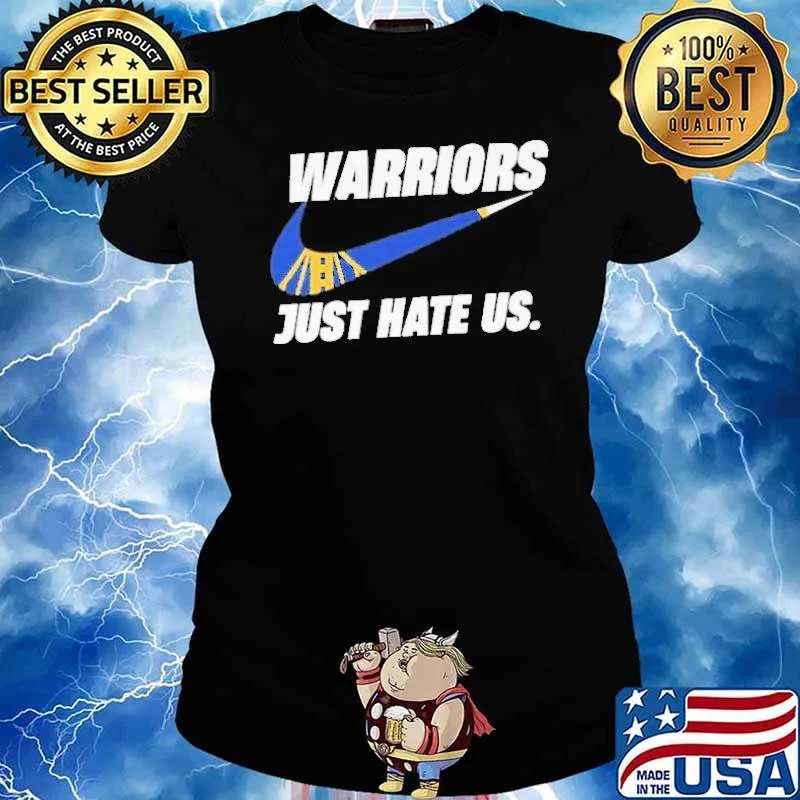 Warriors just hate us sport shirt