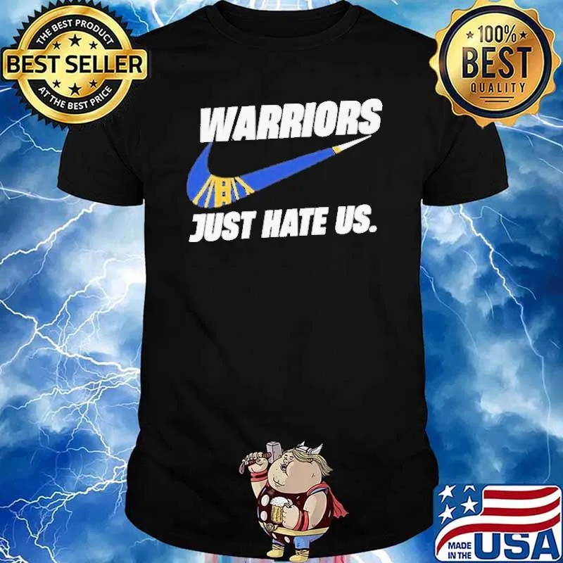 Warriors just hate us sport s Unisex
