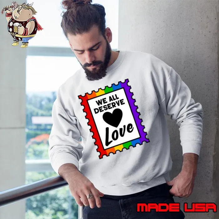 We All Deserve Love Rainbow Pride Stamp T-Shirt