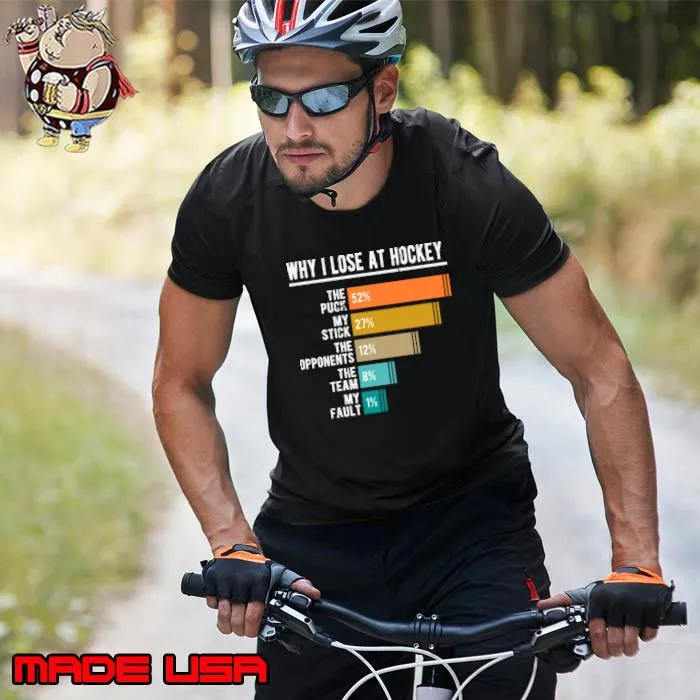 Why I Lose At Hockey Check Out The Puck My Stick The Opponents T-Shirt