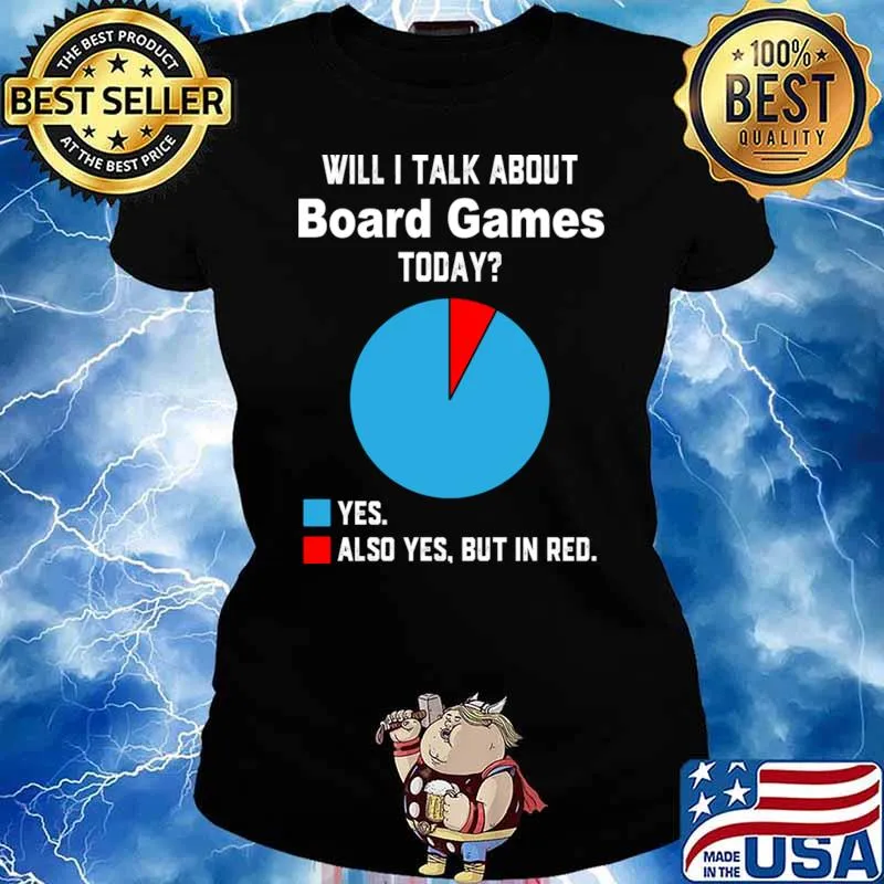 Will I Talk About Board Games Today Board Game Lover T-Shirt Ladies tee
