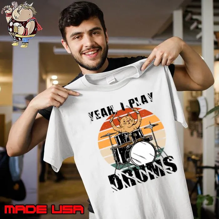 Yeah i play drums cat play drumer vintage T-Shirt Unisex