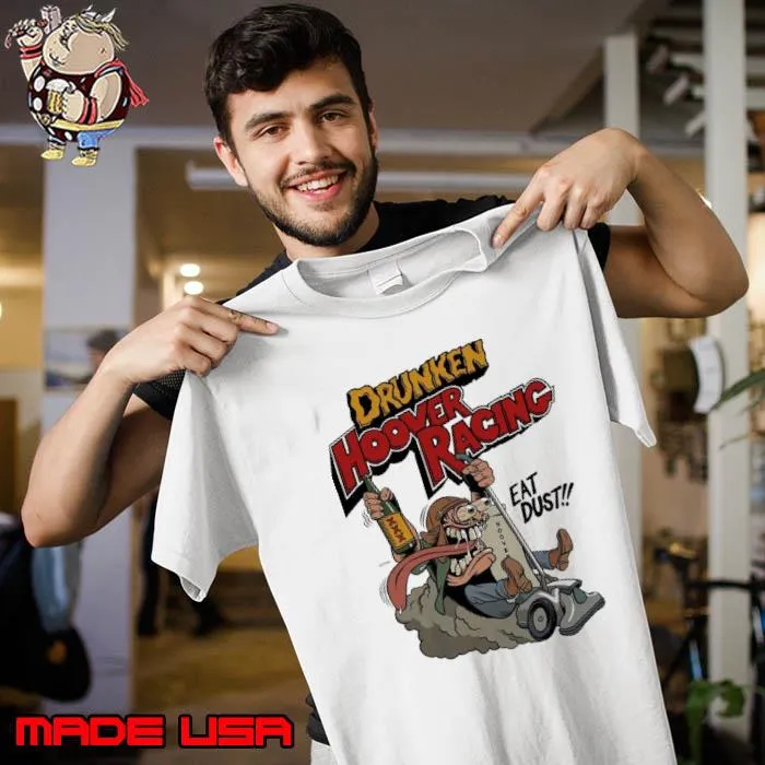 Premium world Drunken Hoover Racing Championship eat dust art s Unisex