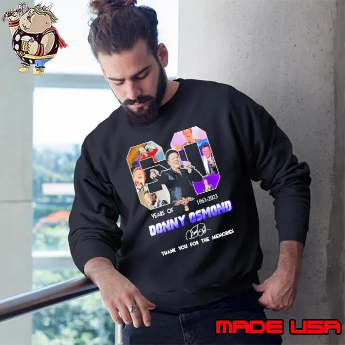 60 years of 1963 2023 Donny Osmond thank you for the memories signature s Sweatshirt