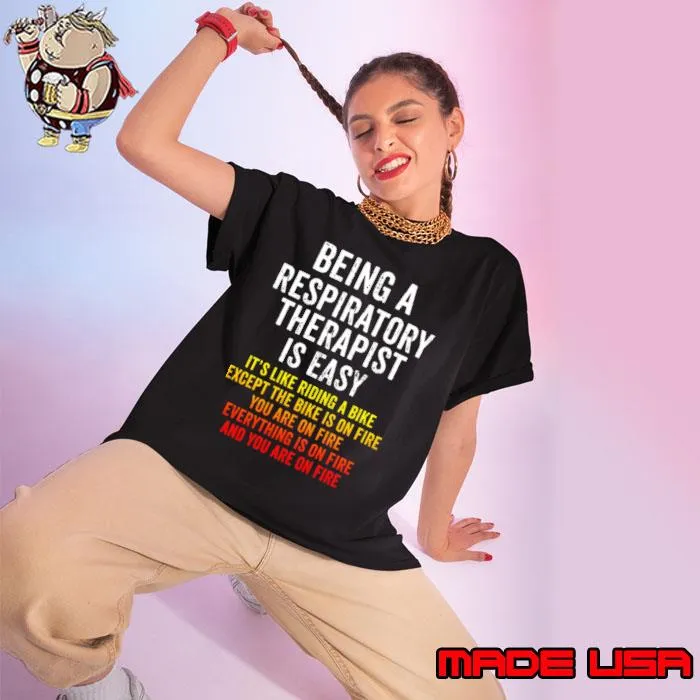 Being A Respiratory Therapist Like Riding A Bike Except The Bike On Fire T-Shirt Ladies tee