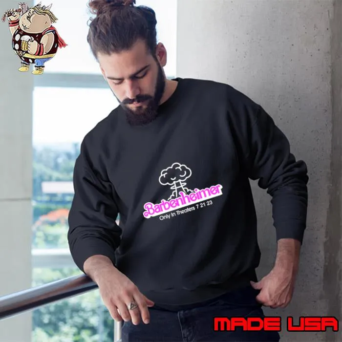 Best barbenheimer only in theaters 7 21 23 T-Shirt Sweatshirt