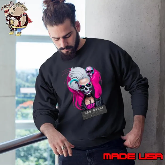 Funny skull County Jail Pink Bad Barbi T-Shirt Sweatshirt