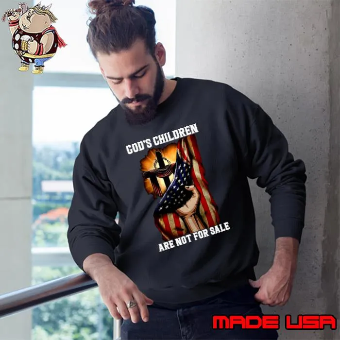 God's Children Are Not For Sale American flag Cross Quote T-Shirt Sweatshirt