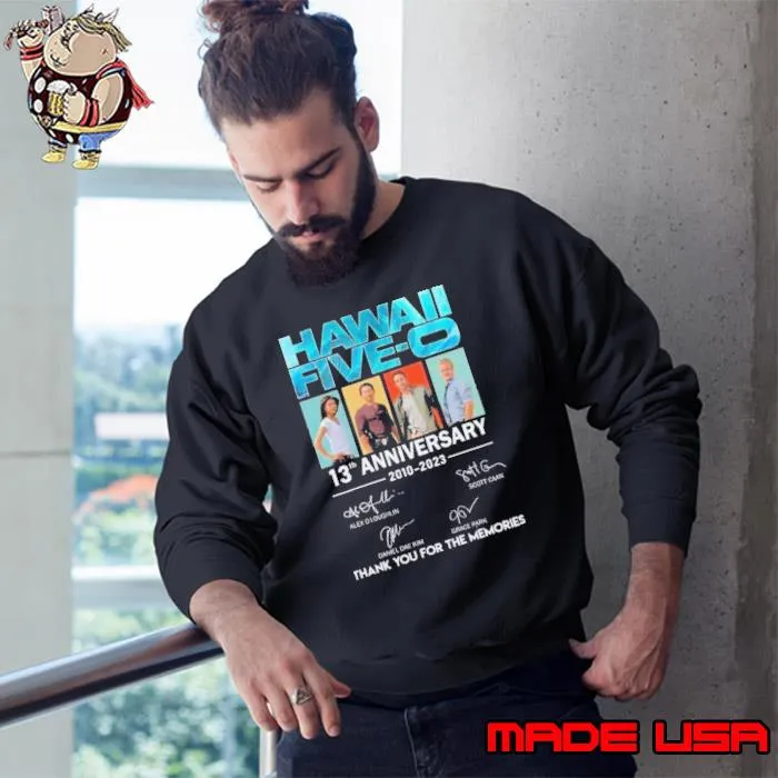 Hawaii five-o 13th anniversary 2010 2023 thank you for the memories signature s Sweatshirt