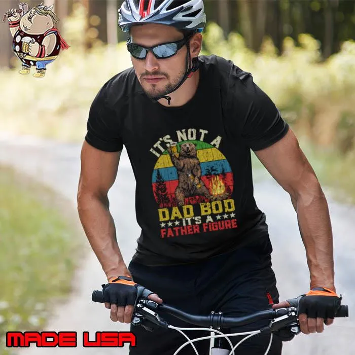 It's not a dad bod it's a father figure bear camping vintage T-Shirt