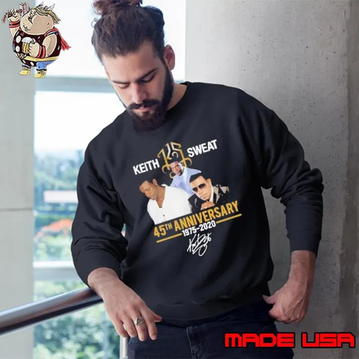 Keith sweat 45th anniversary 1975 2020 signature s Sweatshirt