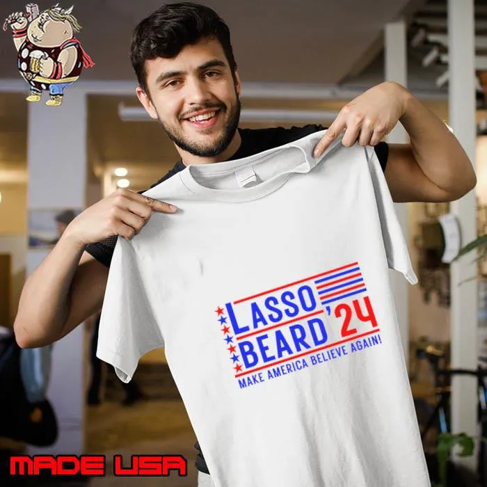 Lasso Beard 2024 Make America Believe Again Red Blue Line Stars T-Shirt