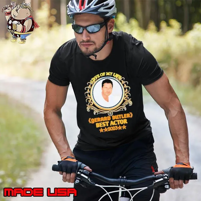 Love of my life Gerard Butler best actor 2023 star shirt