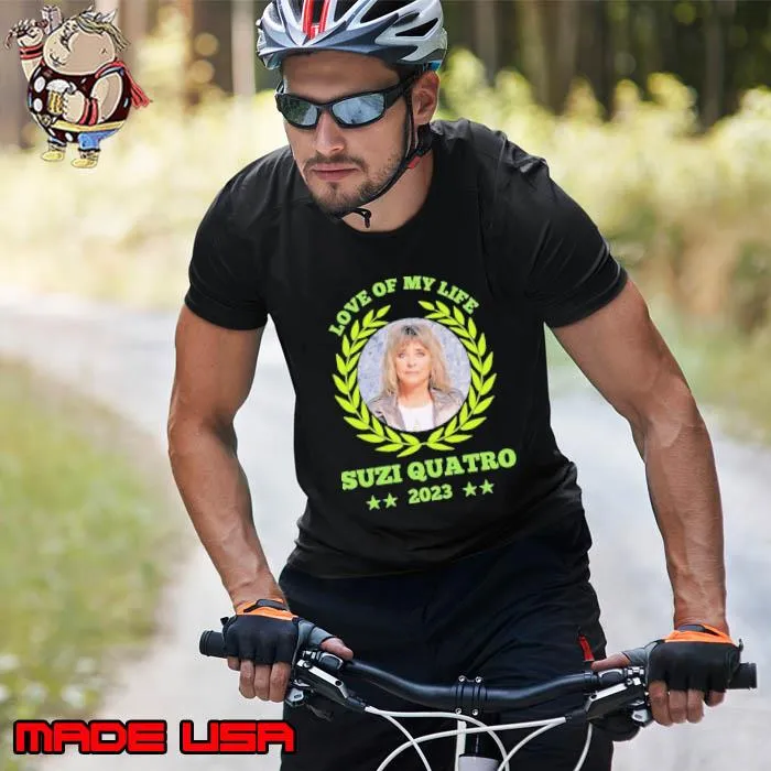 Love of my life Suzi Quatro 2023 star shirt