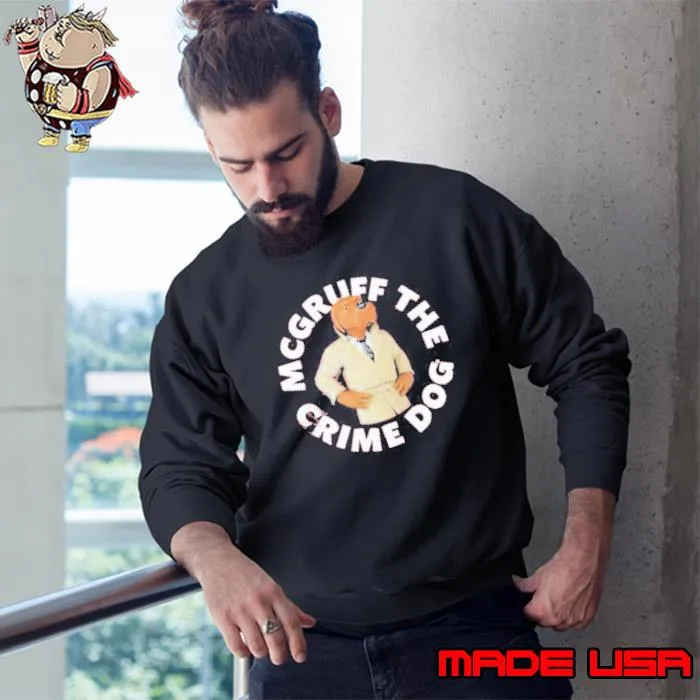 McGruff The Crime Dog With Sayings s Sweatshirt