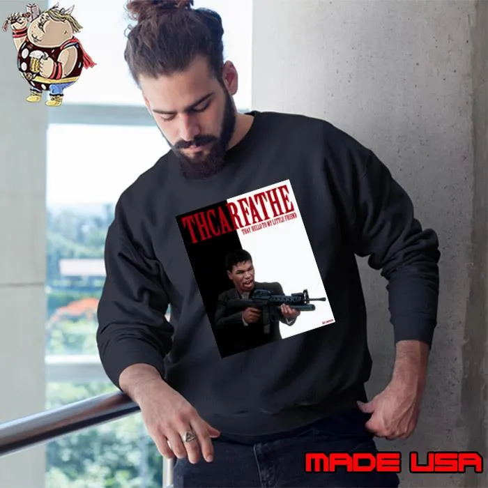 Mike Tyson’s Thcarfate Thay Hello To My Little Friend T-Shirt Sweatshirt