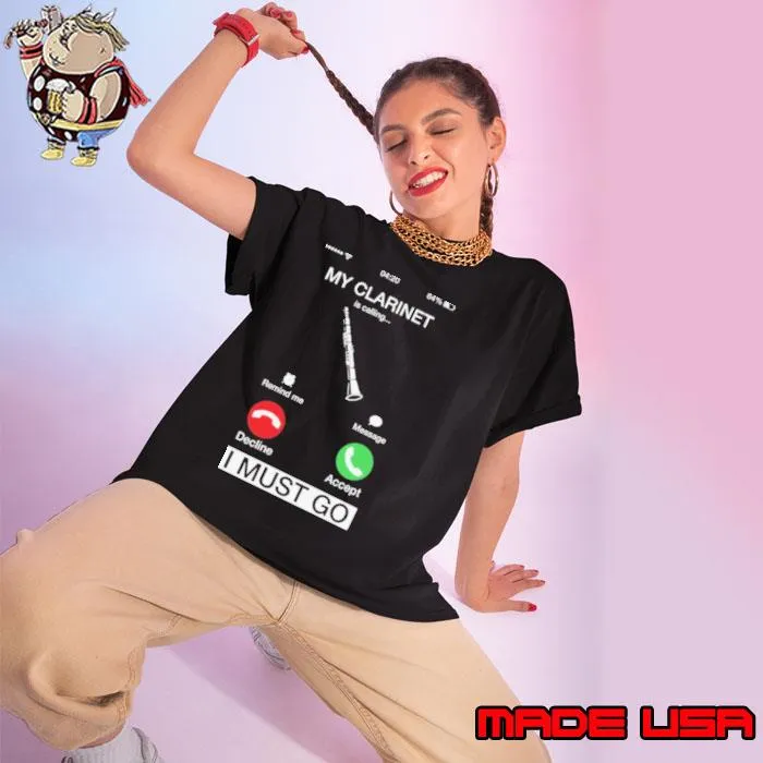 My Clarinet Is Calling And I Must Go Phone Screen Music Shirt Ladies tee
