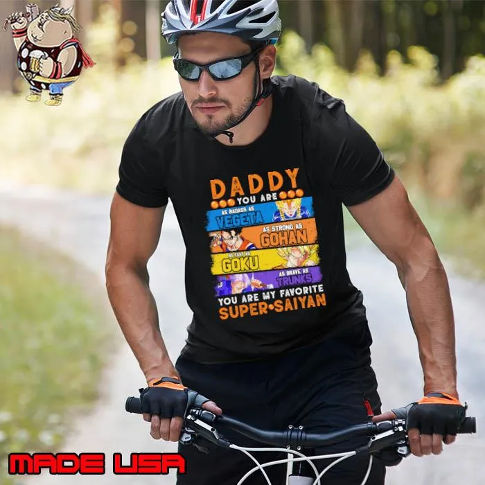 Nice daddy you are vegeta gohan goku super saiyan dragon ball s Unisex