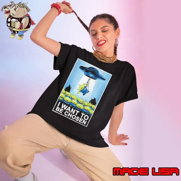 Official i Want To Be Chosen Ufo Green Cartoon Shirt Ladies tee